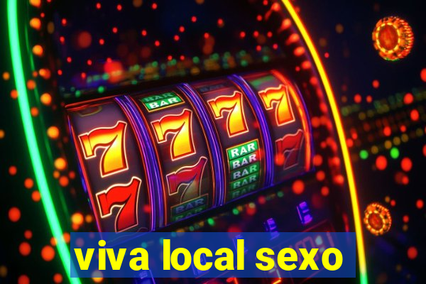 viva local sexo